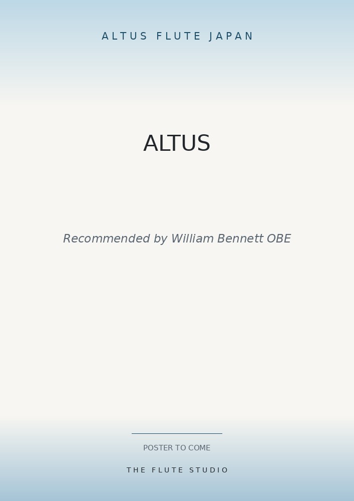 Altus flutes — recommended by William Bennett