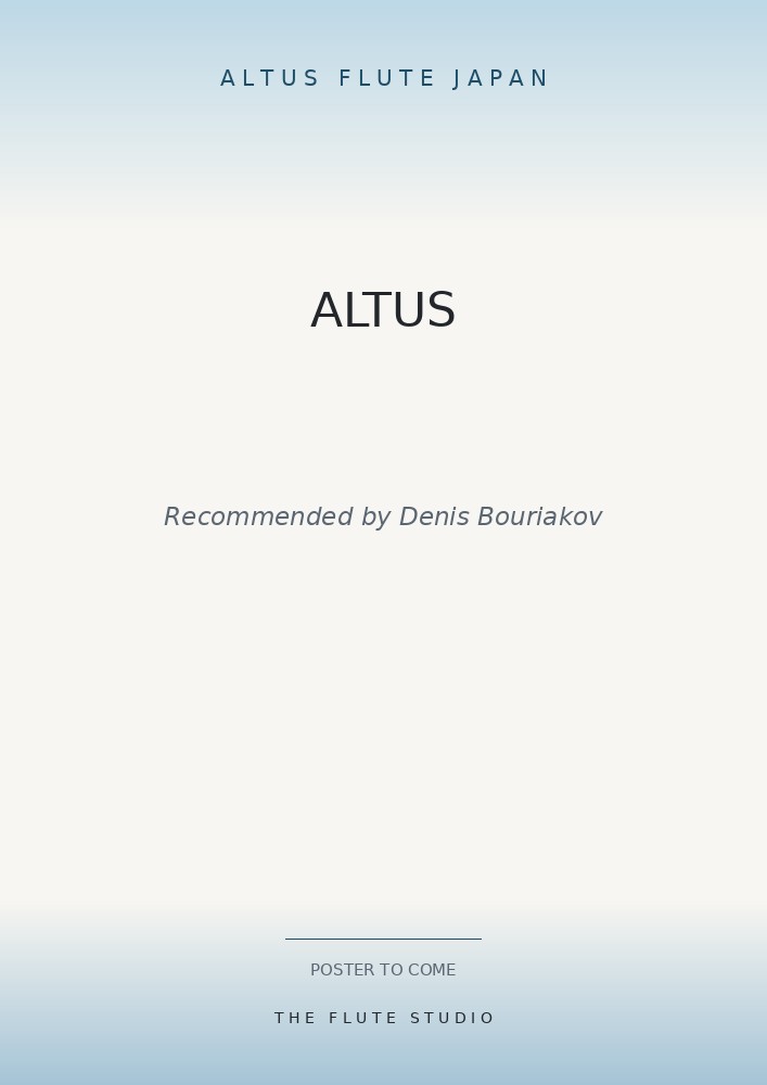 Altus flutes — recommended by Denis Bouriakov
